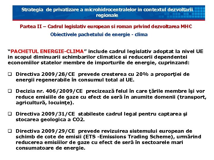 Strategia de privatizare a microhidrocentralelor in contextul dezvoltarii regionale Partea II – Cadrul legislativ