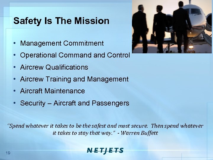 Safety Is The Mission • Management Commitment • Operational Command Control • Aircrew Qualifications