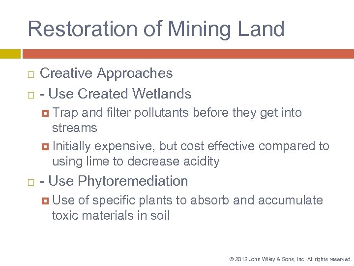 Restoration of Mining Land Creative Approaches - Use Created Wetlands Trap and filter pollutants