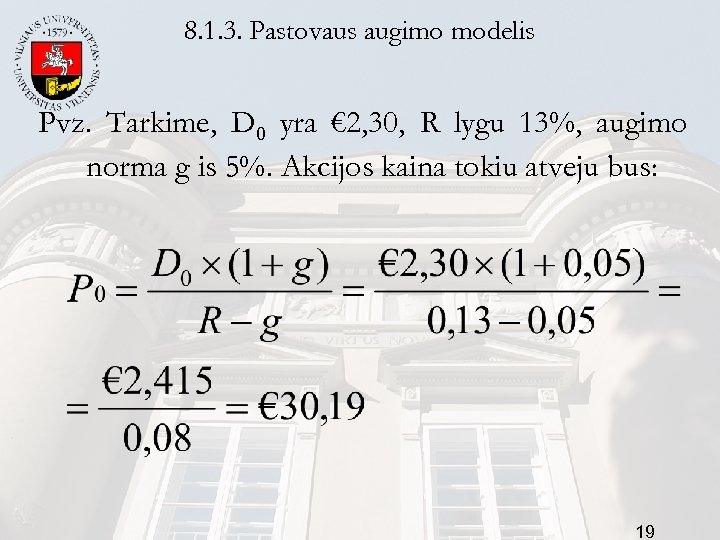8. 1. 3. Pastovaus augimo modelis Pvz. Tarkime, D 0 yra € 2, 30,