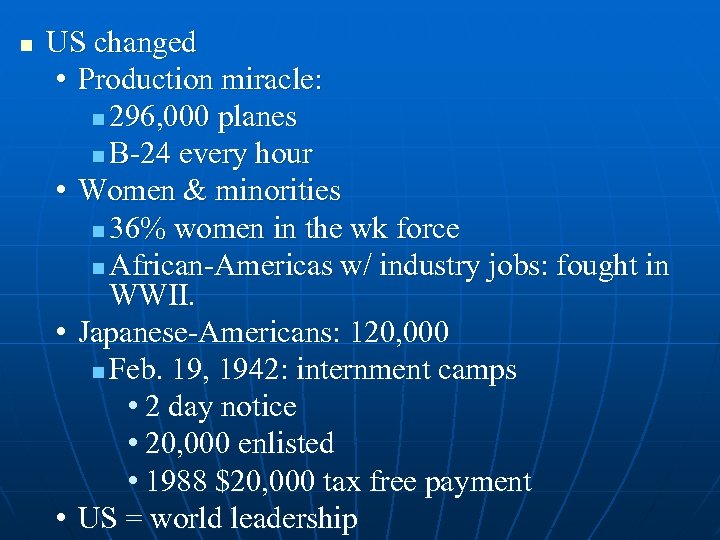 n US changed • Production miracle: n 296, 000 planes n B-24 every hour