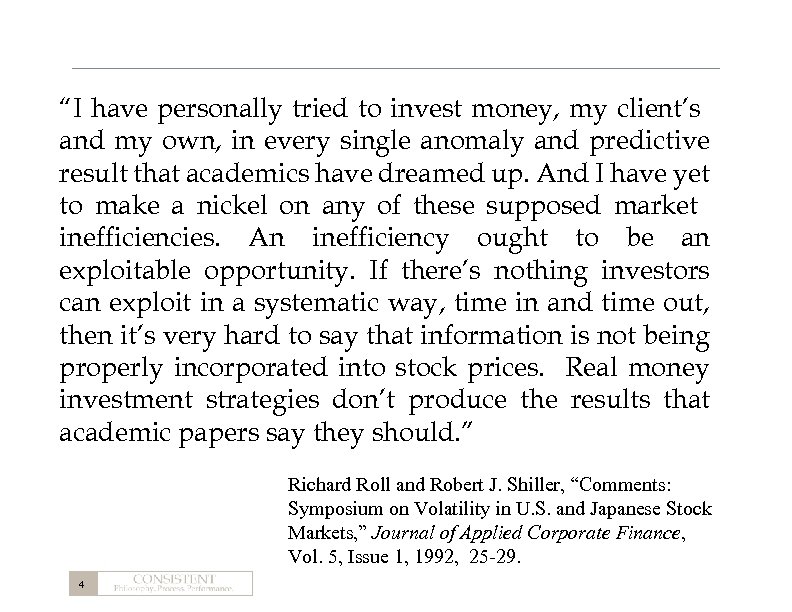 “I have personally tried to invest money, my client’s and my own, in every