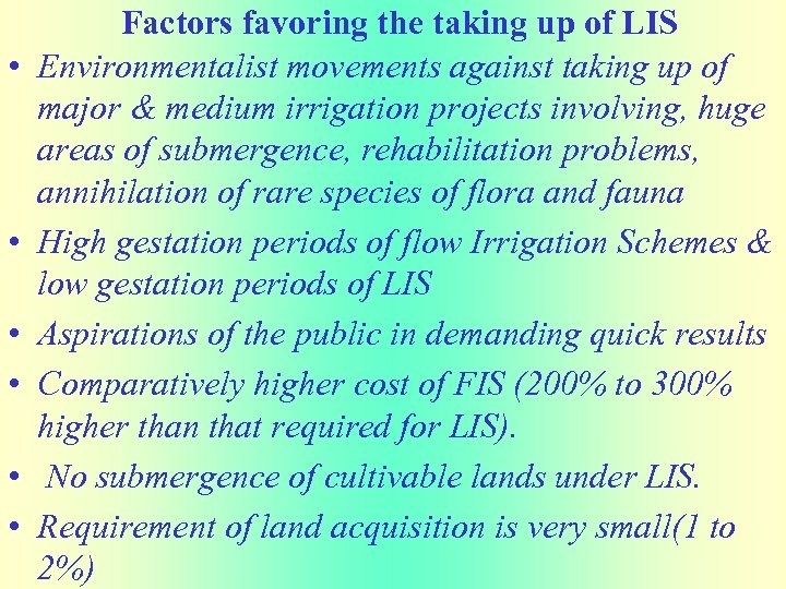  • • • Factors favoring the taking up of LIS Environmentalist movements against