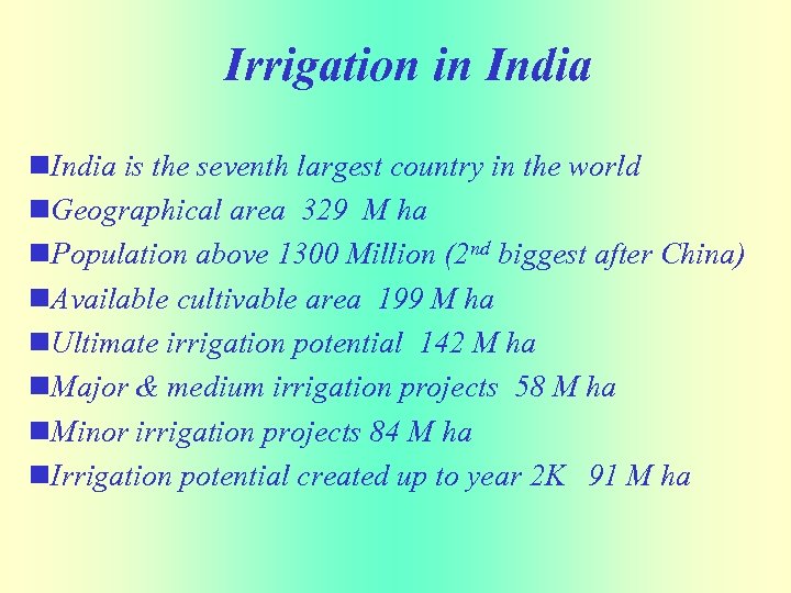 Irrigation in India n. India is the seventh largest country in the world n.