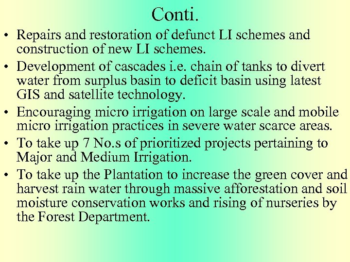 Conti. • Repairs and restoration of defunct LI schemes and construction of new LI