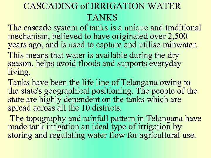 CASCADING of IRRIGATION WATER TANKS The cascade system of tanks is a unique and