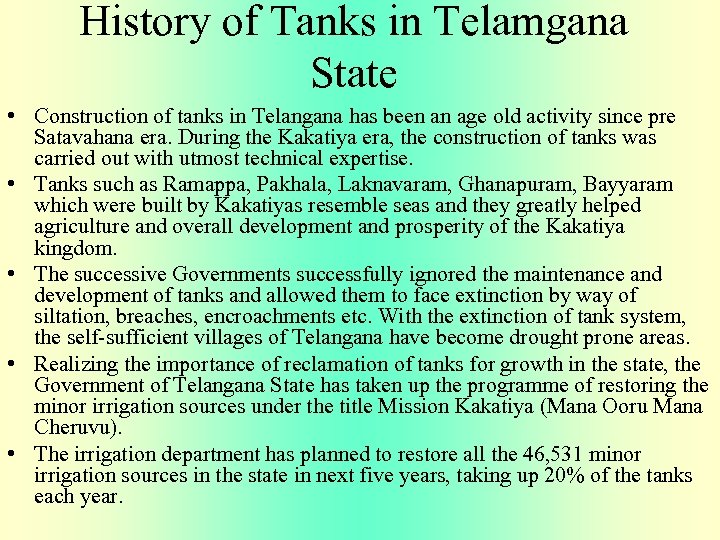 History of Tanks in Telamgana State • Construction of tanks in Telangana has been