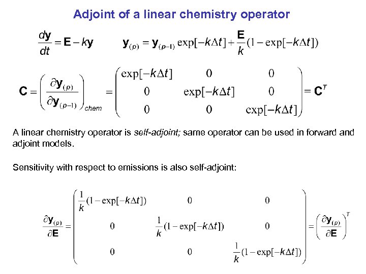 Adjoint of a linear chemistry operator A linear chemistry operator is self-adjoint; same operator