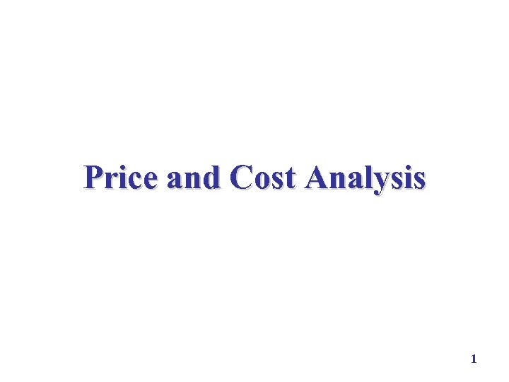 Price and Cost Analysis 1 