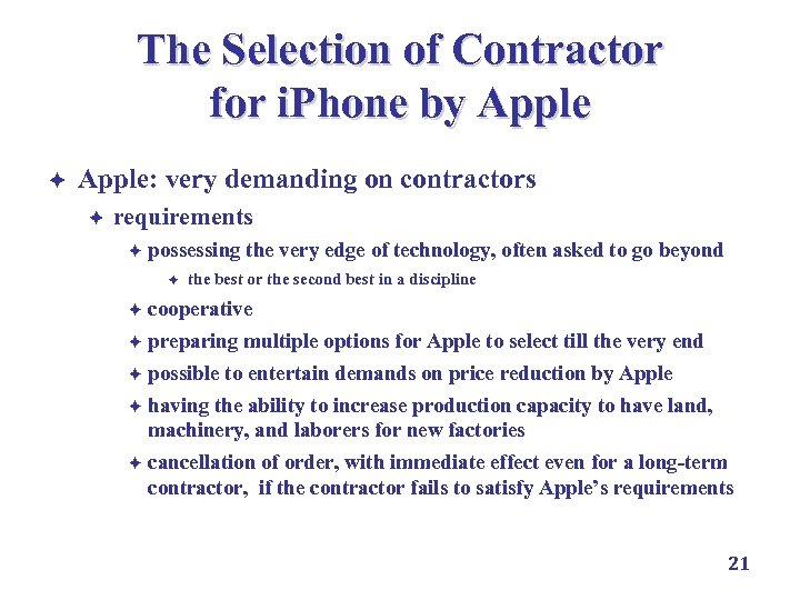 The Selection of Contractor for i. Phone by Apple è Apple: very demanding on