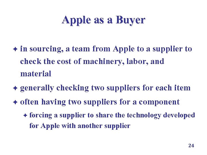 Apple as a Buyer è in sourcing, a team from Apple to a supplier