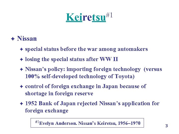 Keiretsu#1 è Nissan è special status before the war among automakers è losing the