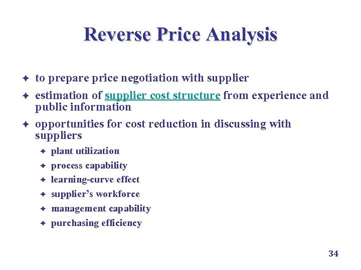 Reverse Price Analysis è è è to prepare price negotiation with supplier estimation of