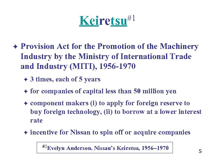 Keiretsu#1 è Provision Act for the Promotion of the Machinery Industry by the Ministry