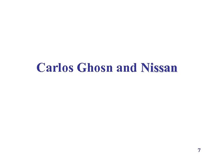 Carlos Ghosn and Nissan 7 