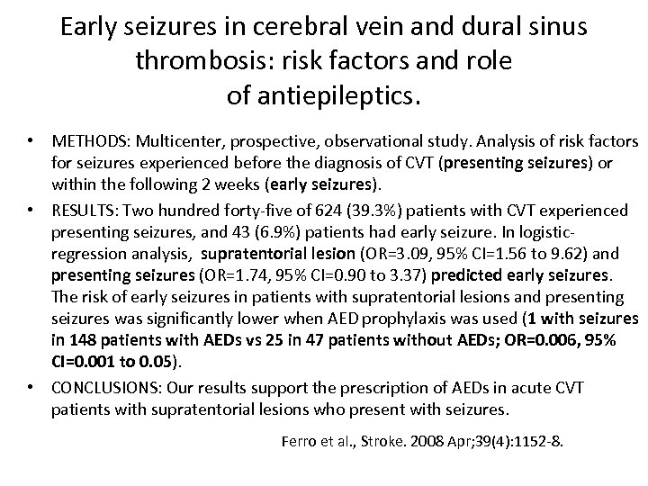 Early seizures in cerebral vein and dural sinus thrombosis: risk factors and role of