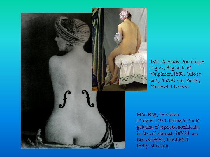 Jean-Auguste-Dominique Ingres, Bagnante di Valpinçon, 1808. Olio su tela, 146 X 97 cm. Parigi,