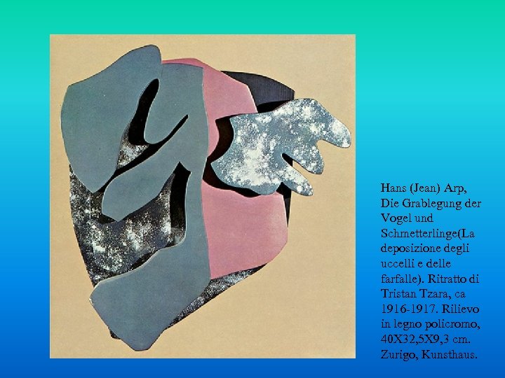 Hans (Jean) Arp, Die Grablegung der Vogel und Schmetterlinge(La deposizione degli uccelli e delle