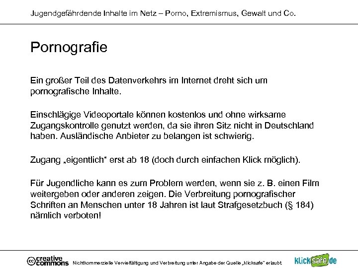 Jugendgefährdende Inhalte im Netz – Porno, Extremismus, Gewalt und Co. Pornografie Ein großer Teil