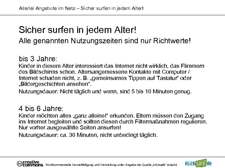 Allerlei Angebote im Netz – Sicher surfen in jedem Alter! Alle genannten Nutzungszeiten sind