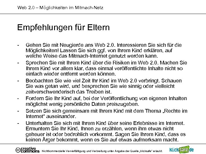 Web 2. 0 – Möglichkeiten im Mitmach-Netz Empfehlungen für Eltern - - Gehen Sie
