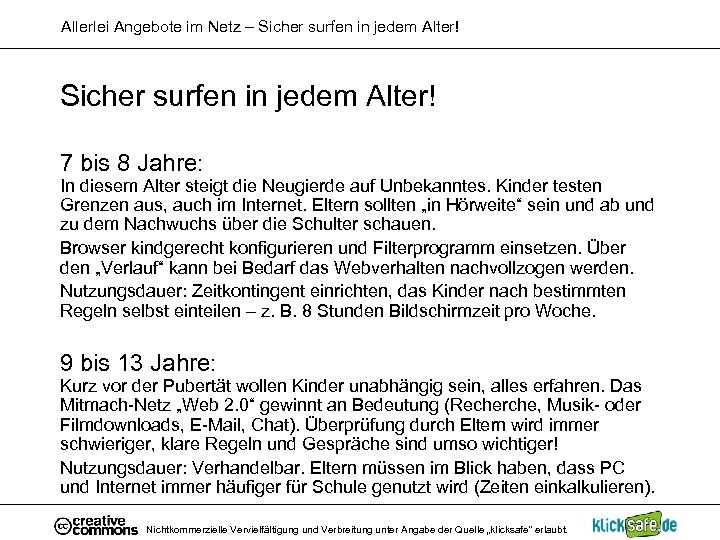 Allerlei Angebote im Netz – Sicher surfen in jedem Alter! 7 bis 8 Jahre: