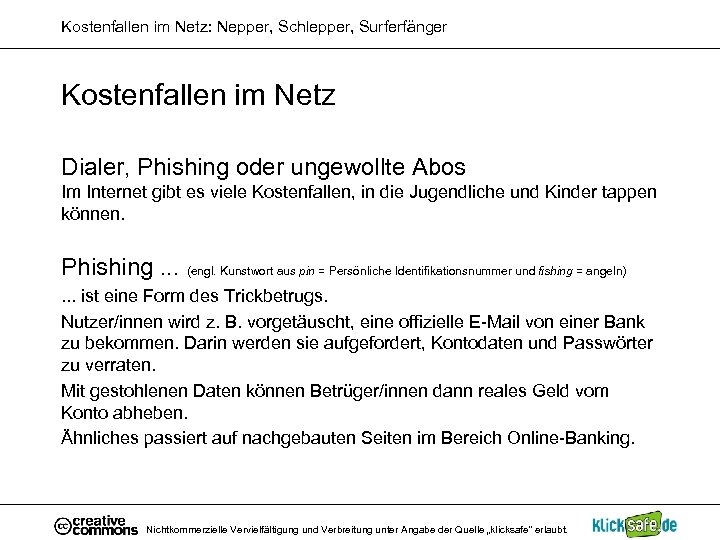 Kostenfallen im Netz: Nepper, Schlepper, Surferfänger Kostenfallen im Netz Dialer, Phishing oder ungewollte Abos