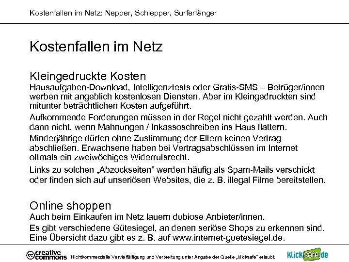 Kostenfallen im Netz: Nepper, Schlepper, Surferfänger Kostenfallen im Netz Kleingedruckte Kosten Hausaufgaben-Download, Intelligenztests oder