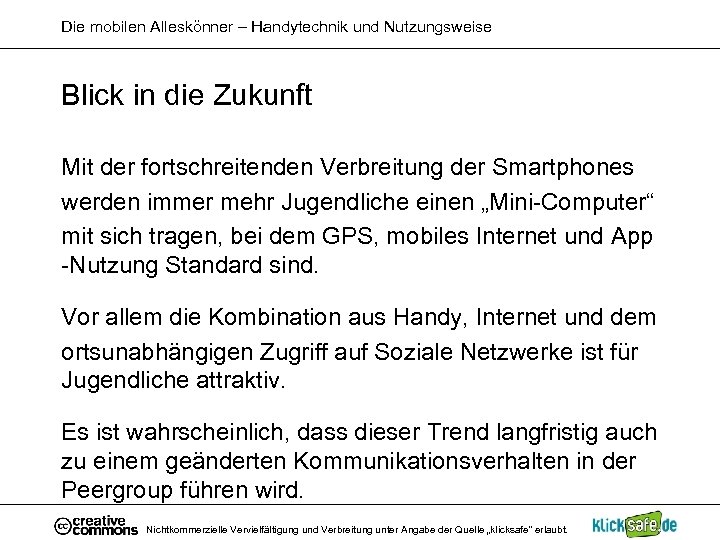 Die mobilen Alleskönner – Handytechnik und Nutzungsweise Blick in die Zukunft Mit der fortschreitenden