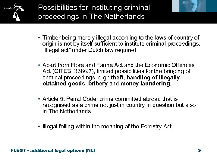 Possibilities for instituting criminal proceedings in The Netherlands • Timber being merely illegal according