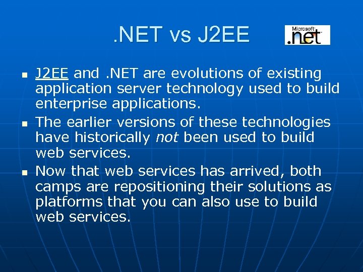. NET vs J 2 EE n n n J 2 EE and. NET