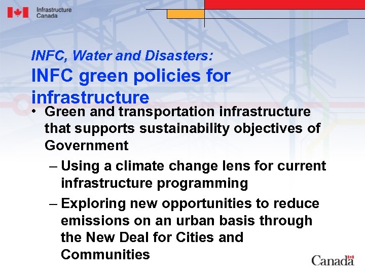 INFC, Water and Disasters: INFC green policies for infrastructure • Green and transportation infrastructure