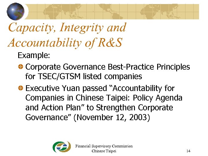 Capacity, Integrity and Accountability of R&S Example: Corporate Governance Best-Practice Principles for TSEC/GTSM listed