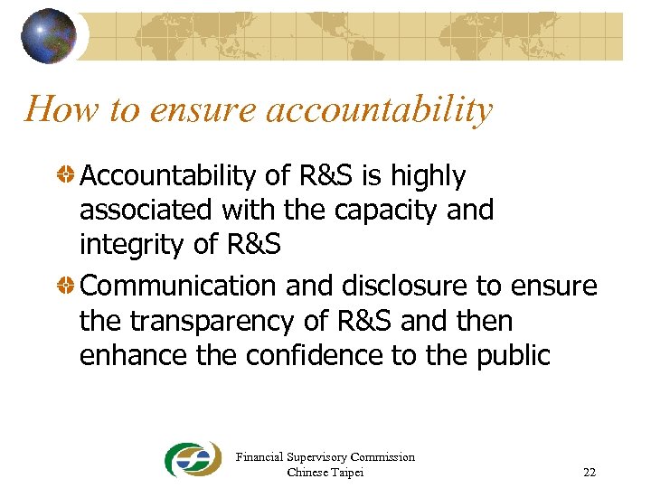 How to ensure accountability Accountability of R&S is highly associated with the capacity and