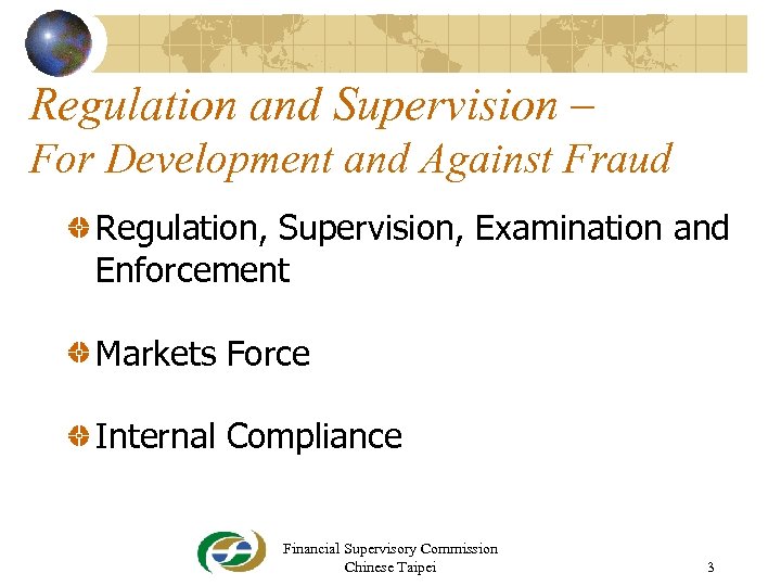 Regulation and Supervision – For Development and Against Fraud Regulation, Supervision, Examination and Enforcement