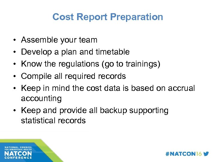 Cost Report Preparation • • • Assemble your team Develop a plan and timetable