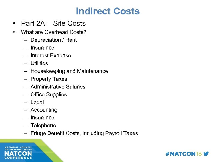 Indirect Costs • Part 2 A – Site Costs • What are Overhead Costs?