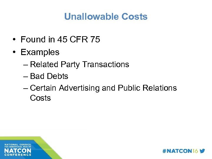 Unallowable Costs • Found in 45 CFR 75 • Examples – Related Party Transactions