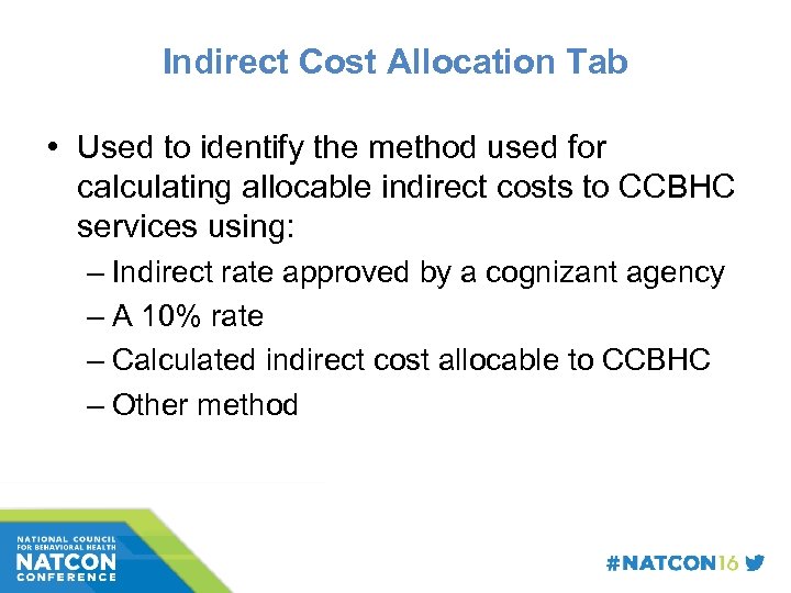 Indirect Cost Allocation Tab • Used to identify the method used for calculating allocable