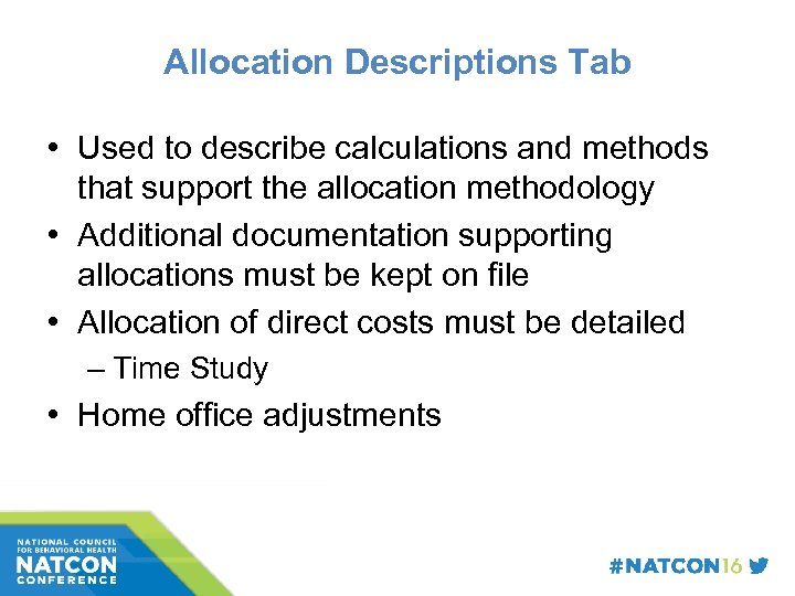 Allocation Descriptions Tab • Used to describe calculations and methods that support the allocation