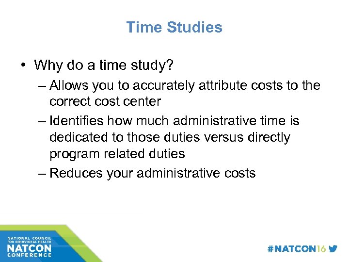 Time Studies • Why do a time study? – Allows you to accurately attribute