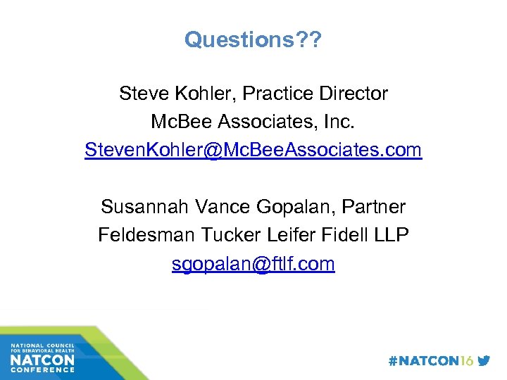 Questions? ? Steve Kohler, Practice Director Mc. Bee Associates, Inc. Steven. Kohler@Mc. Bee. Associates.