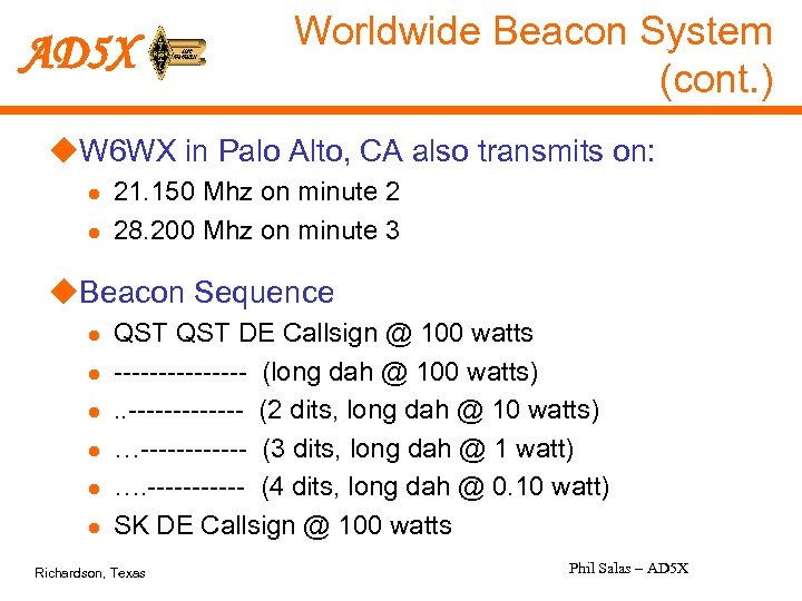 AD 5 X Worldwide Beacon System (cont. ) u. W 6 WX in Palo