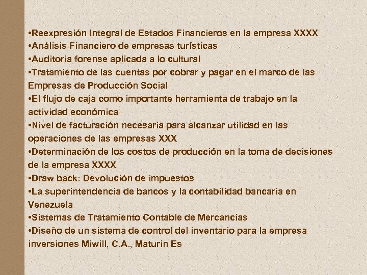  • Reexpresión Integral de Estados Financieros en la empresa XXXX • Análisis Financiero