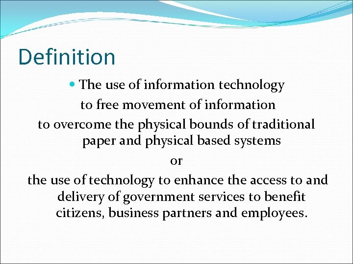 Definition The use of information technology to free movement of information to overcome the