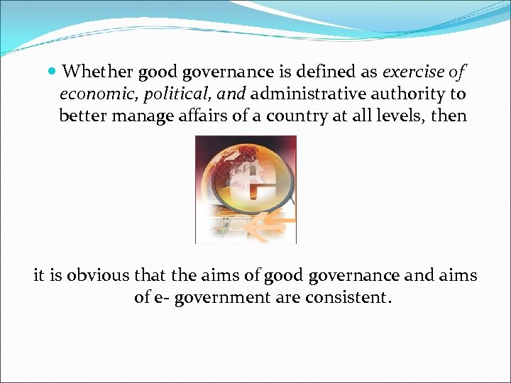  Whether good governance is defined as exercise of economic, political, and administrative authority