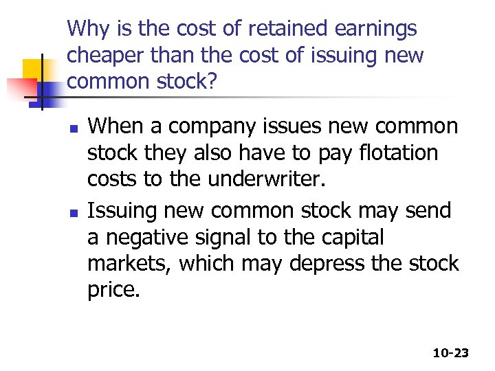 Why is the cost of retained earnings cheaper than the cost of issuing new