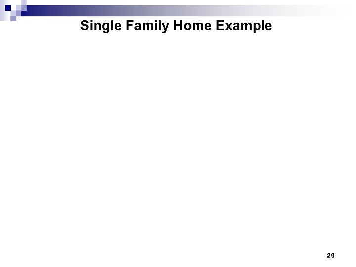 Single Family Home Example 29 