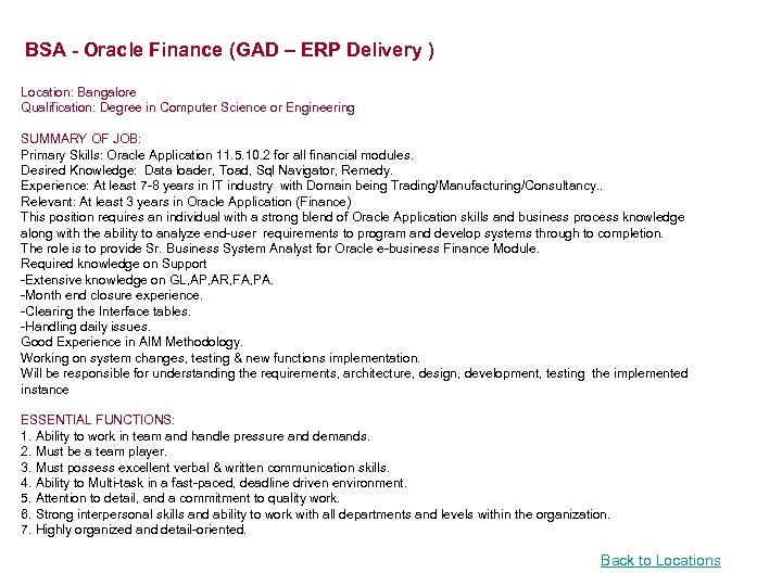 BSA - Oracle Finance (GAD – ERP Delivery ) Location: Bangalore Qualification: Degree in