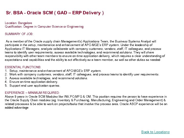 Sr. BSA - Oracle SCM ( GAD – ERP Delivery ) Location: Bangalore Qualification: